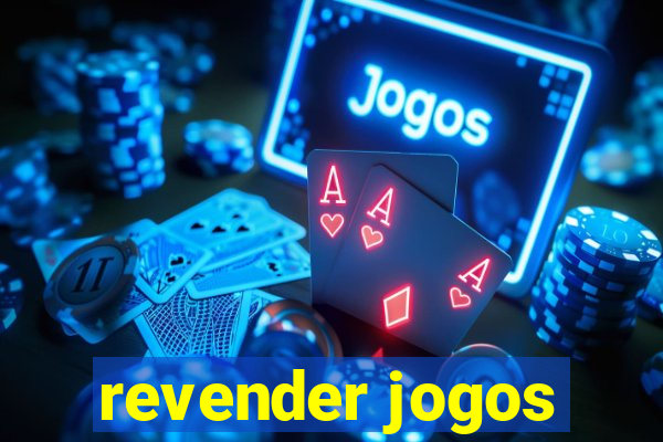 revender jogos