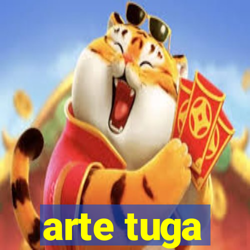 arte tuga