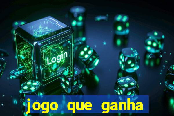 jogo que ganha dinheiro no cadastro sem deposito