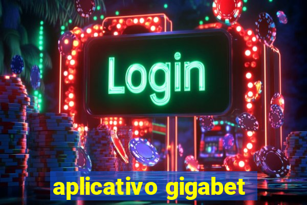 aplicativo gigabet