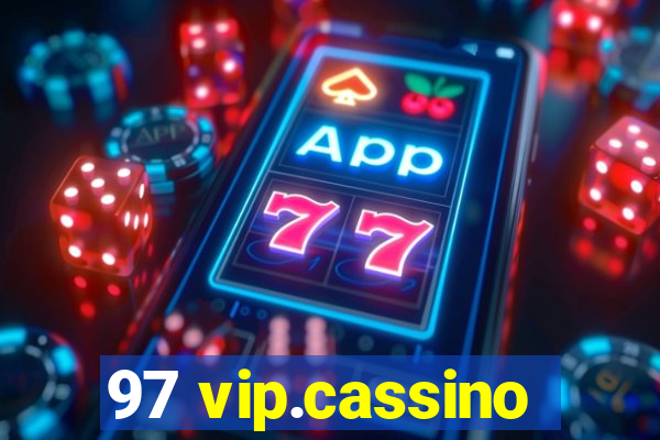 97 vip.cassino