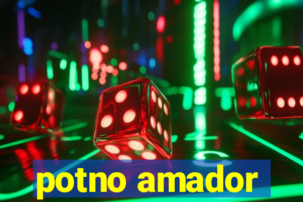 potno amador