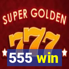 555 win