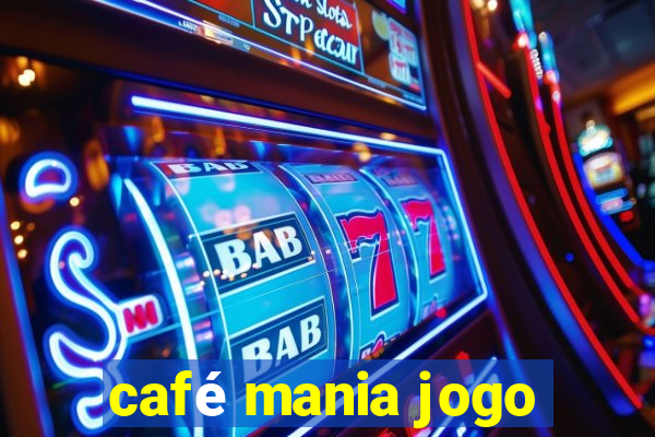 café mania jogo