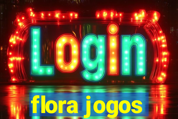 flora jogos