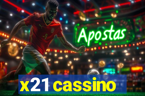 x21 cassino