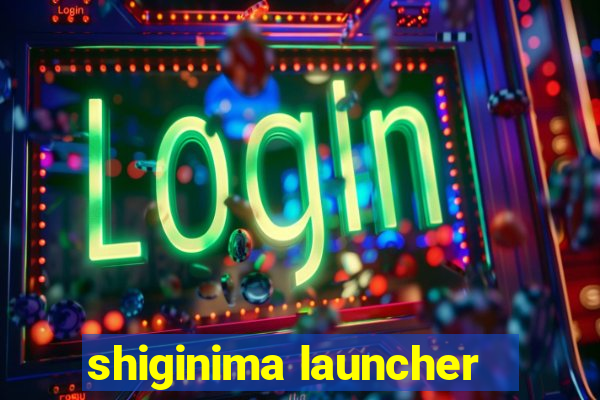 shiginima launcher