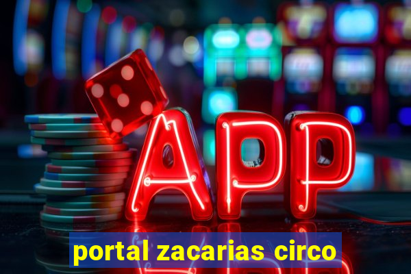 portal zacarias circo