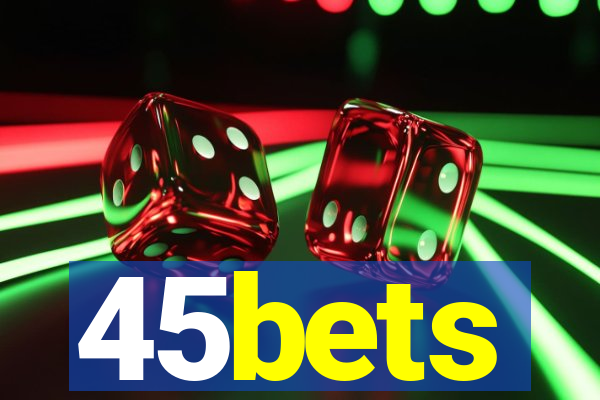 45bets