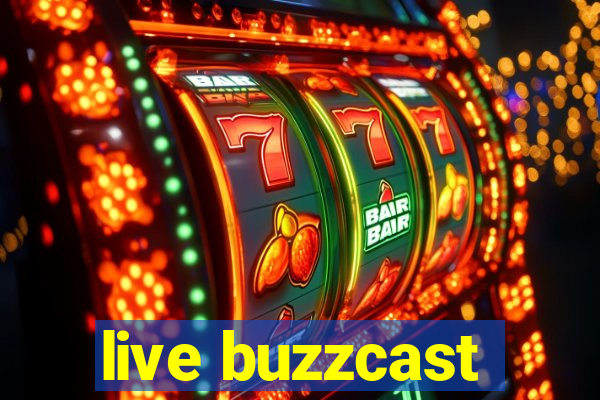 live buzzcast