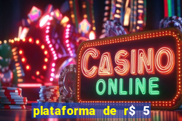 plataforma de r$ 5 para jogar