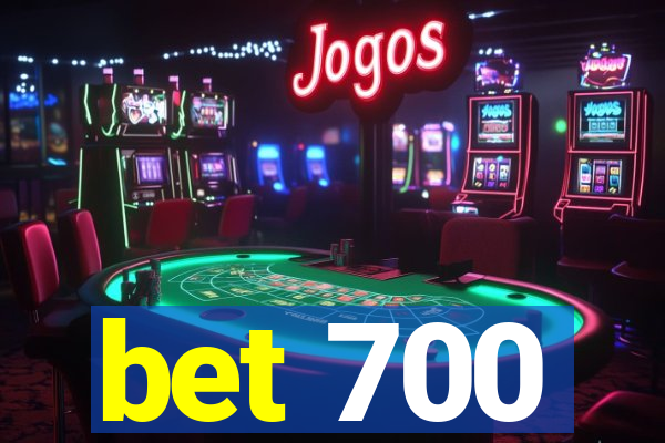 bet 700