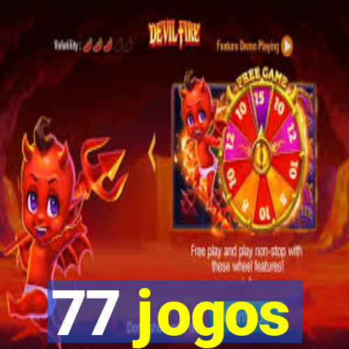 77 jogos