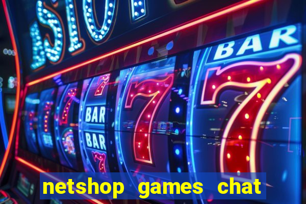 netshop games chat ao vivo