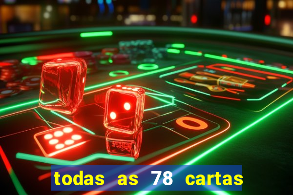 todas as 78 cartas do tarot