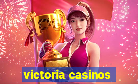 victoria casinos