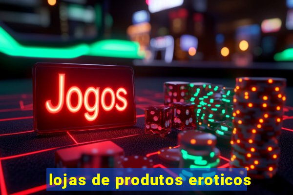 lojas de produtos eroticos