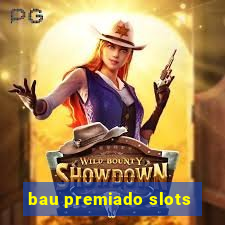 bau premiado slots