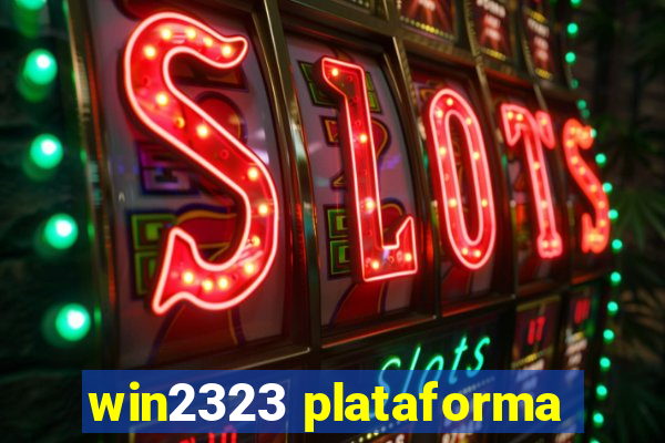 win2323 plataforma