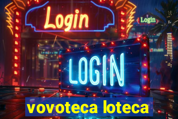 vovoteca loteca