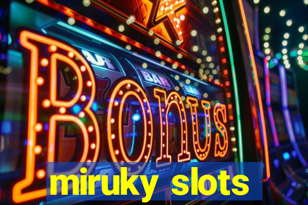 miruky slots