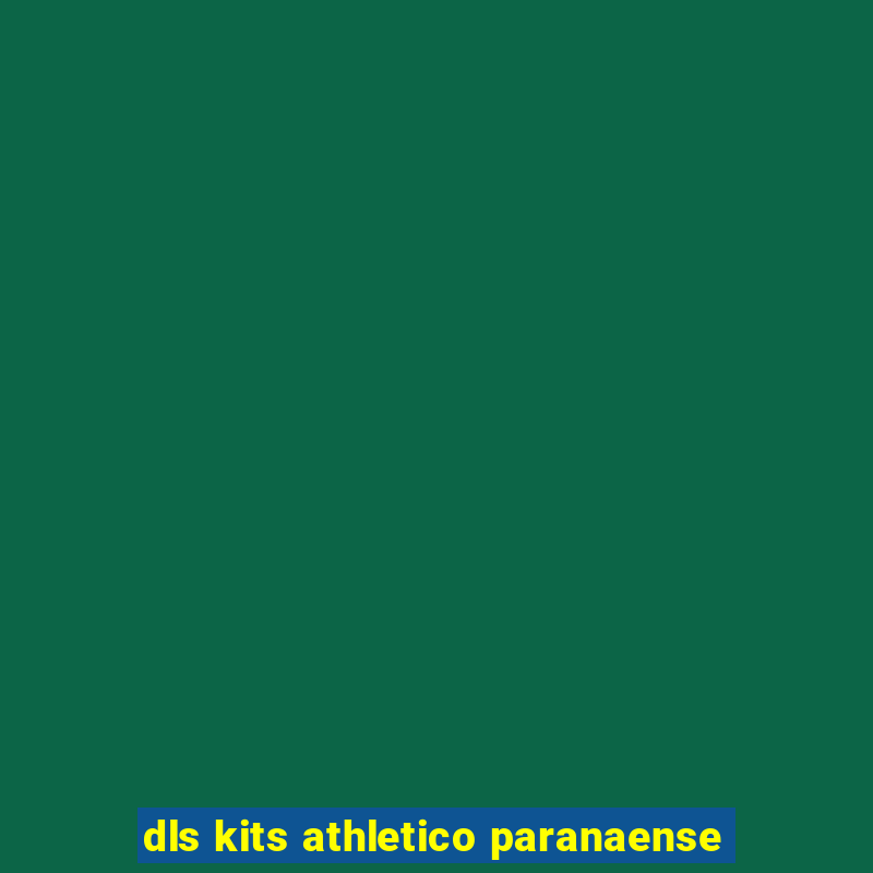 dls kits athletico paranaense