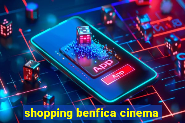 shopping benfica cinema