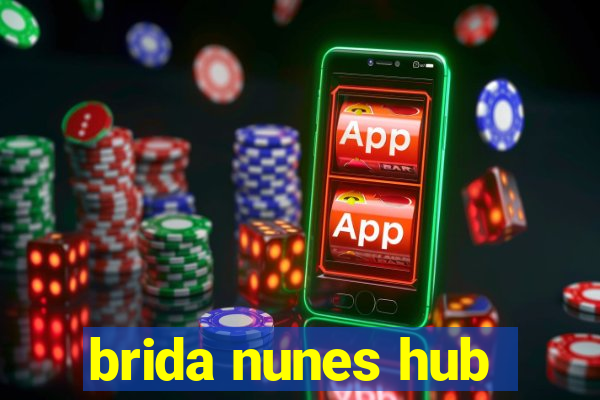 brida nunes hub