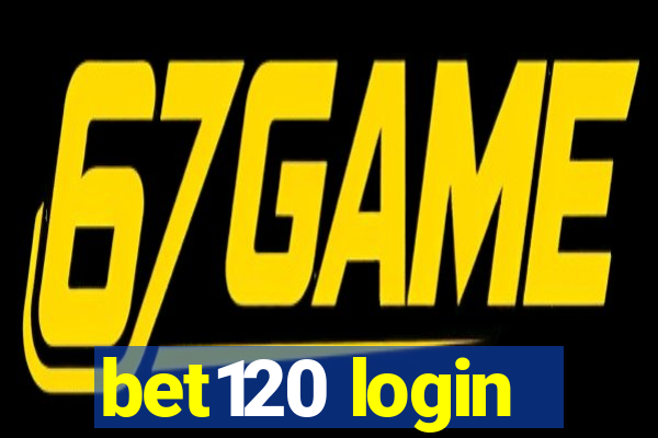 bet120 login