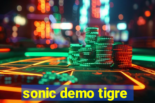 sonic demo tigre