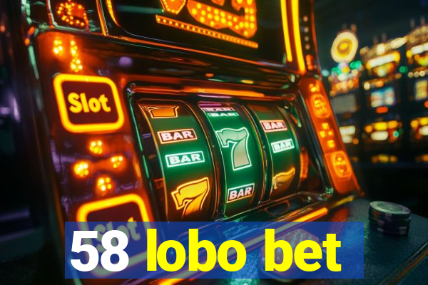 58 lobo bet