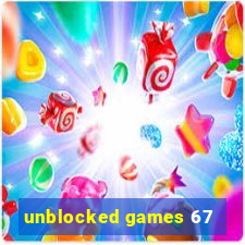 unblocked games 67