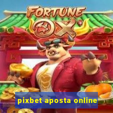 pixbet aposta online