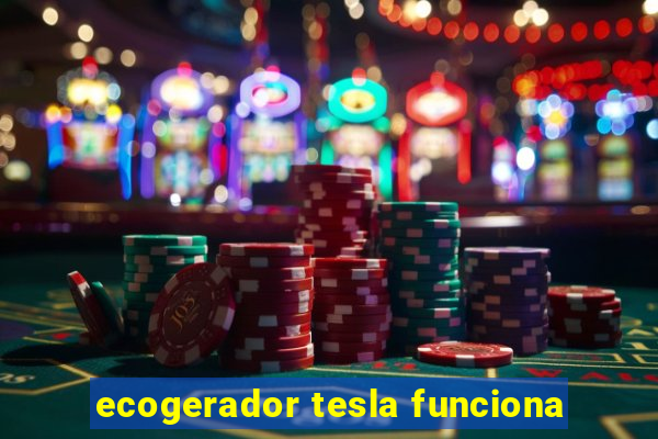 ecogerador tesla funciona