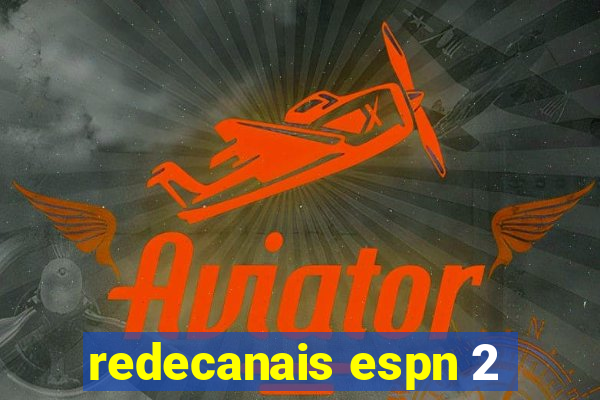 redecanais espn 2