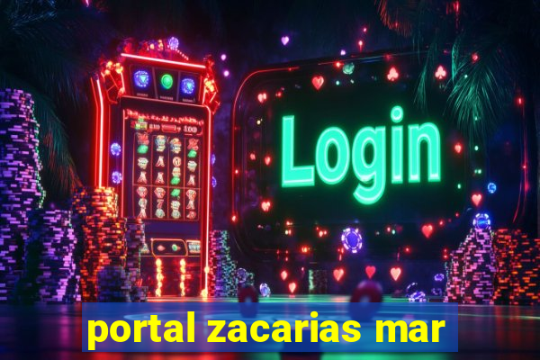 portal zacarias mar