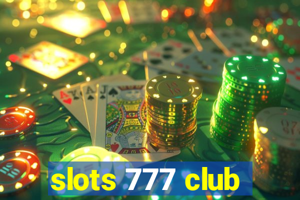 slots 777 club