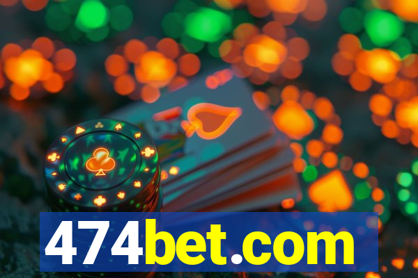 474bet.com