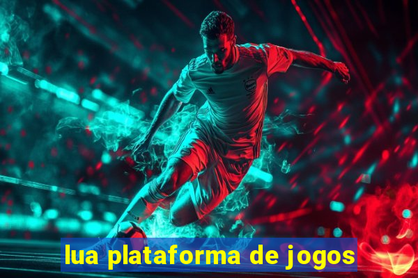 lua plataforma de jogos