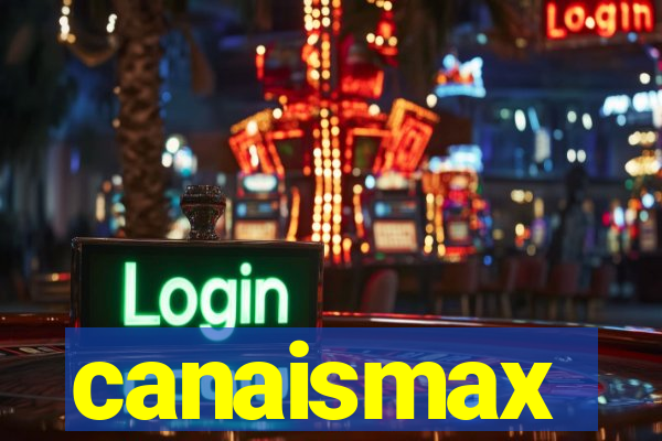 canaismax