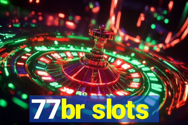 77br slots