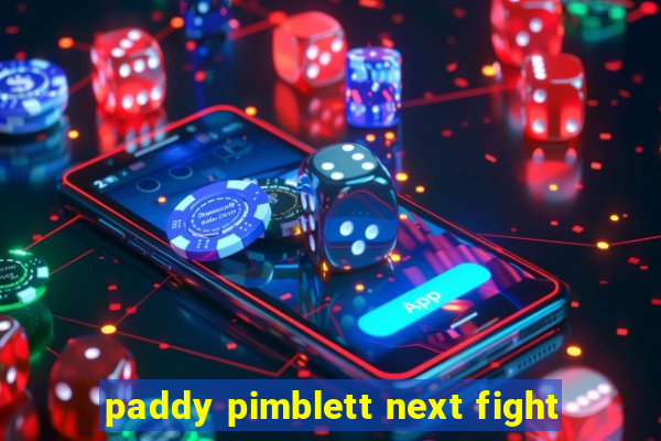 paddy pimblett next fight