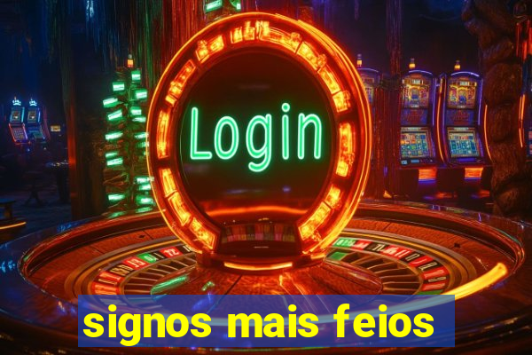 signos mais feios