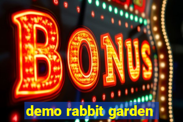 demo rabbit garden