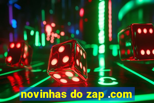 novinhas do zap .com