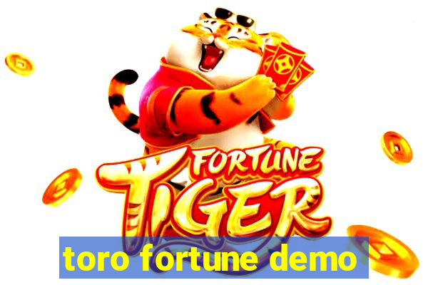 toro fortune demo