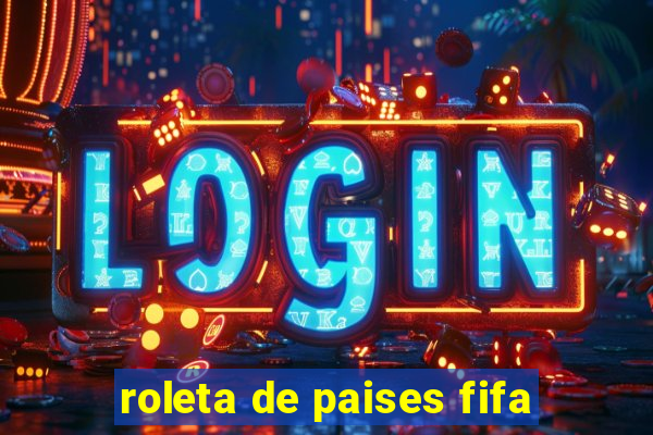 roleta de paises fifa