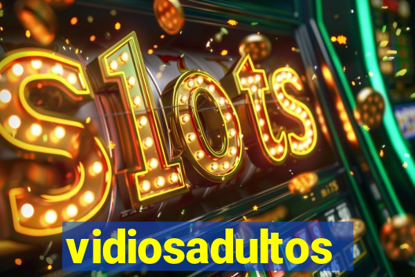 vidiosadultos