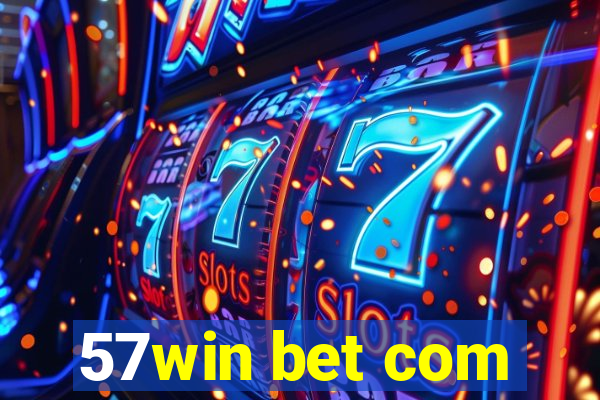 57win bet com