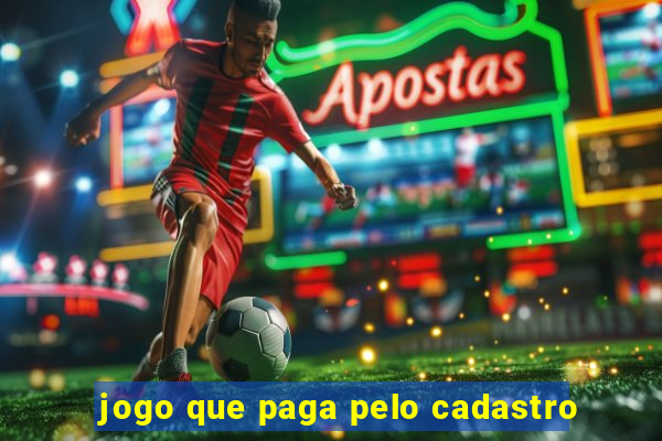 jogo que paga pelo cadastro